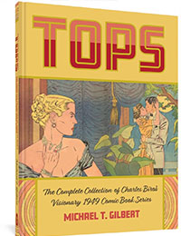 Tops: The Complete Collection of Charles Biro's Visionary 1949 Comic Book Series