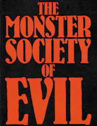 The Monster Society of Evil The Monster Society of Evil