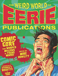 The Weird World of Eerie Publications: Comic Gore That Warped Millions of Young Minds The Weird World of Eerie Publications: Comic Gore That Warped Millions of Young Minds