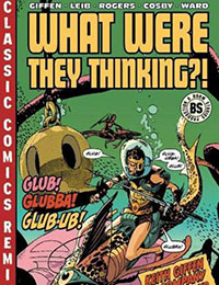 What Were They Thinking?!