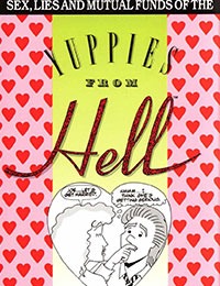 Sex, Lies and Mutual Funds of the Yuppies From Hell Sex, Lies and Mutual Funds of the Yuppies From Hell