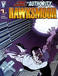 Secret History Of The Authority: Hawksmoor Secret History Of The Authority: Hawksmoor