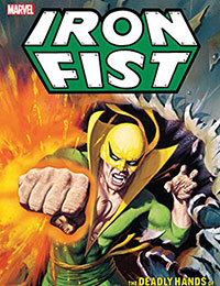 Iron Fist: The Deadly Hands of Kung Fu: The Complete Collection Iron Fist: The Deadly Hands of Kung Fu: The Complete Collection