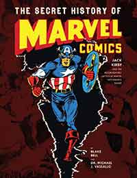 The Secret History of Marvel Comics The Secret History of Marvel Comics