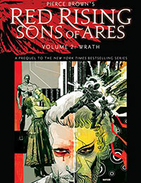 Pierce Brown's Red Rising: Sons of Ares: Wrath Pierce Brown's Red Rising: Sons of Ares: Wrath