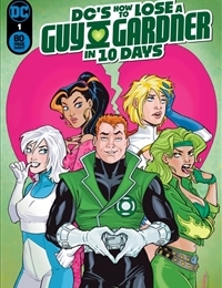 DC's How to Lose a Guy Gardner in 10 Days DC's How to Lose a Guy Gardner in 10 Days