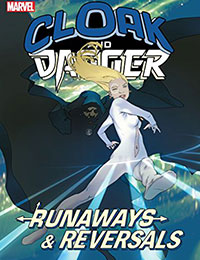 Cloak and Dagger: Runaways and Reversals Cloak and Dagger: Runaways and Reversals