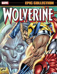 Wolverine Epic Collection Wolverine Epic Collection