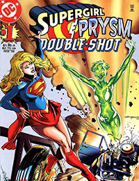 Supergirl/Prysm Double-Shot Supergirl/Prysm Double-Shot