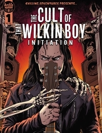Chilling Adventures Presents… The Cult of That Wilkin Boy: Initiation Chilling Adventures Presents… The Cult of That Wilkin Boy: Initiation