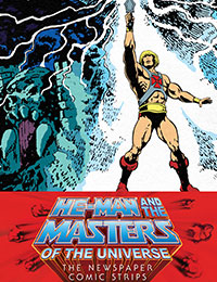 He-Man and the Masters of the Universe: The Newspaper Comic Strips He-Man and the Masters of the Universe: The Newspaper Comic Strips