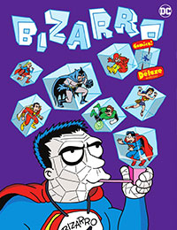 Bizarro Comics: The Deluxe Edition Bizarro Comics: The Deluxe Edition