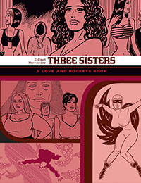 Three Sisters: The Love and Rockets Library Three Sisters: The Love and Rockets Library
