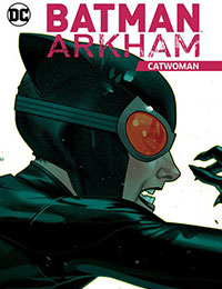 Batman Arkham: Catwoman Batman Arkham: Catwoman