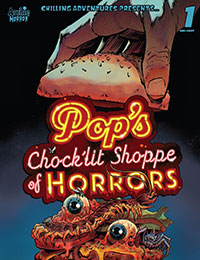 Chilling Adventures Presents... Pop's Chock'lit Shoppe of Horrors Chilling Adventures Presents... Pop's Chock'lit Shoppe of Horrors