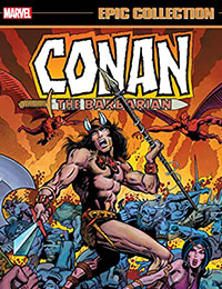 Conan The Barbarian Epic Collection: The Original Marvel Years - The Coming Of Conan Conan The Barbarian Epic Collection: The Original Marvel Years - The Coming Of Conan